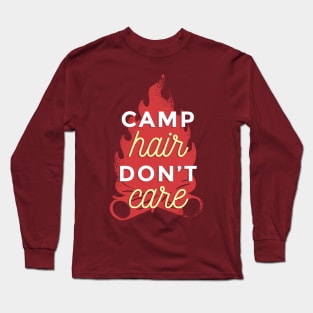 Camp Hair Don´t Care Funny Quote Long Sleeve T-Shirt